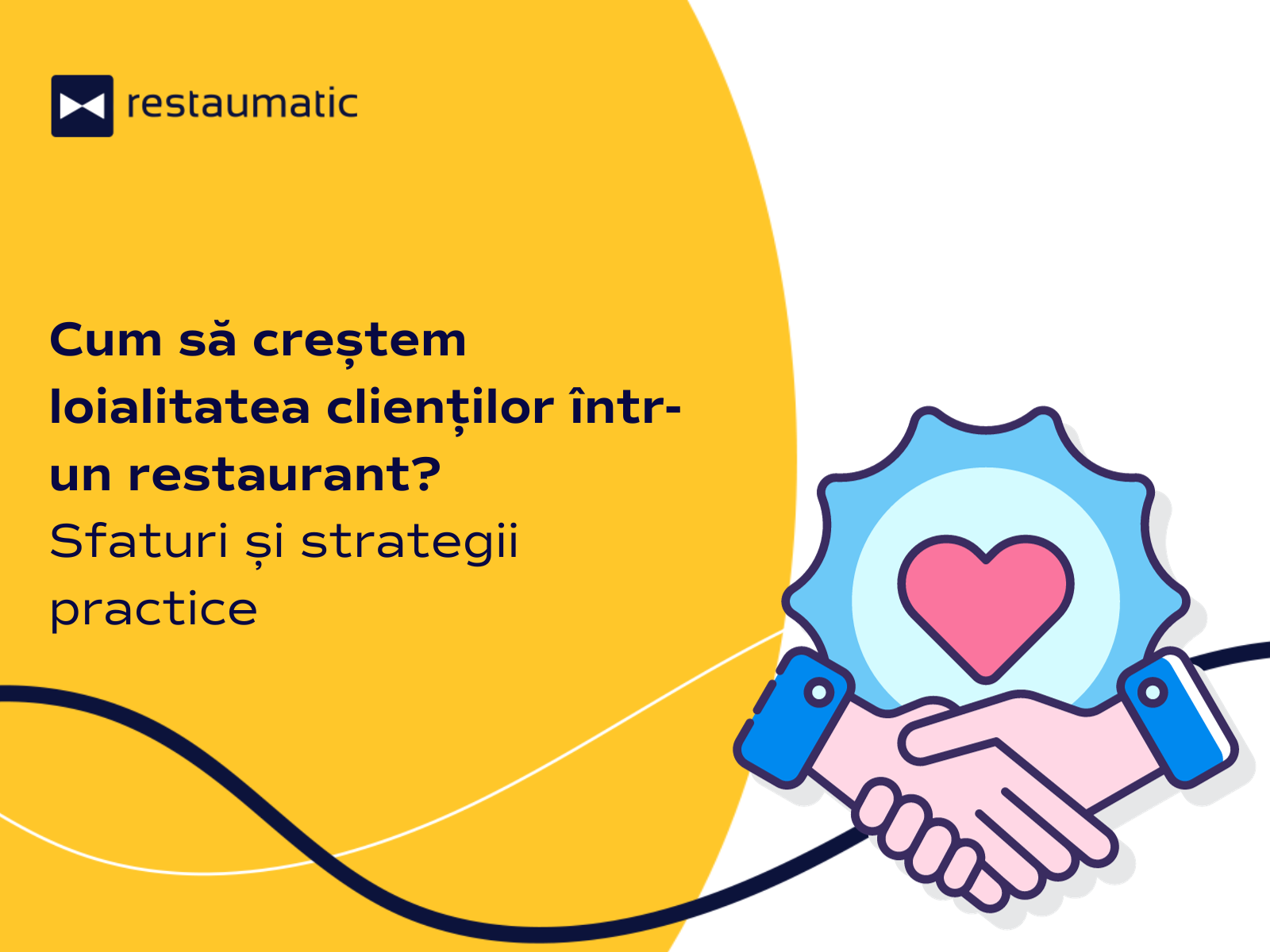 Cum să creștem loialitatea clienților într-un restaurant? Sfaturi și strategii practice